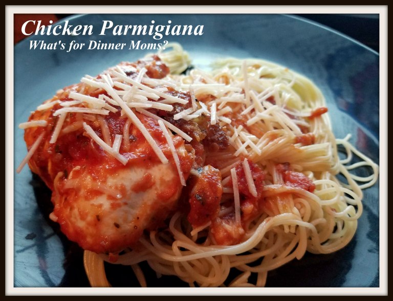 Chicken Parmesan – What's for Dinner Moms?
